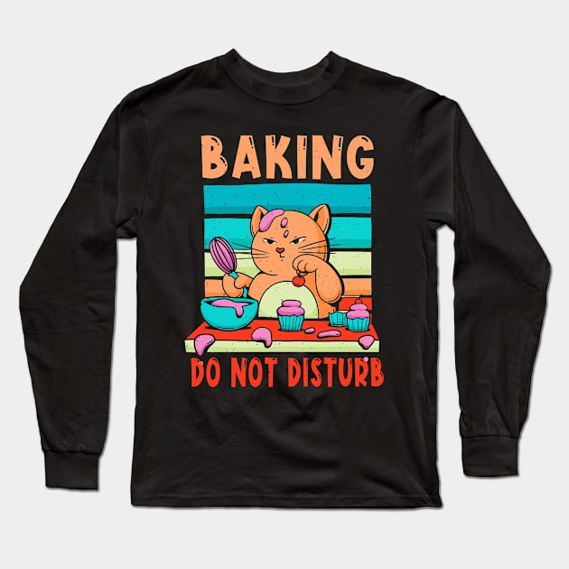 Baking No Disturb Bake Baker Dessert Long Sleeve T-Shirt by CrissWild